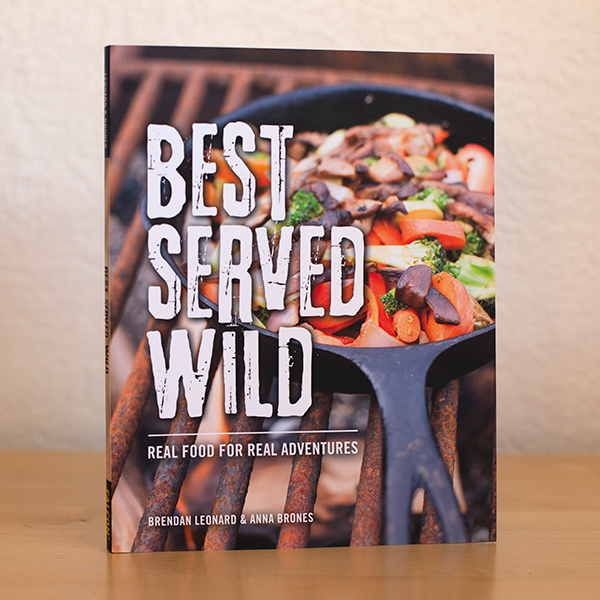 Best Served Wild: Real Food for Real Adventures signed by co-author Brendan Leonard
