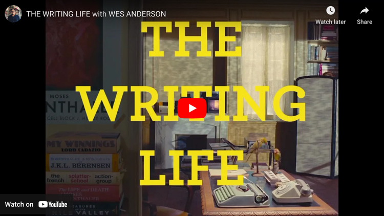 screen capture from The Writing Life with Wes Anderson