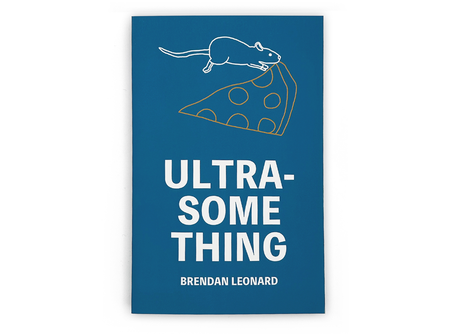 Ultra Something a book by Brendan Leonard cover