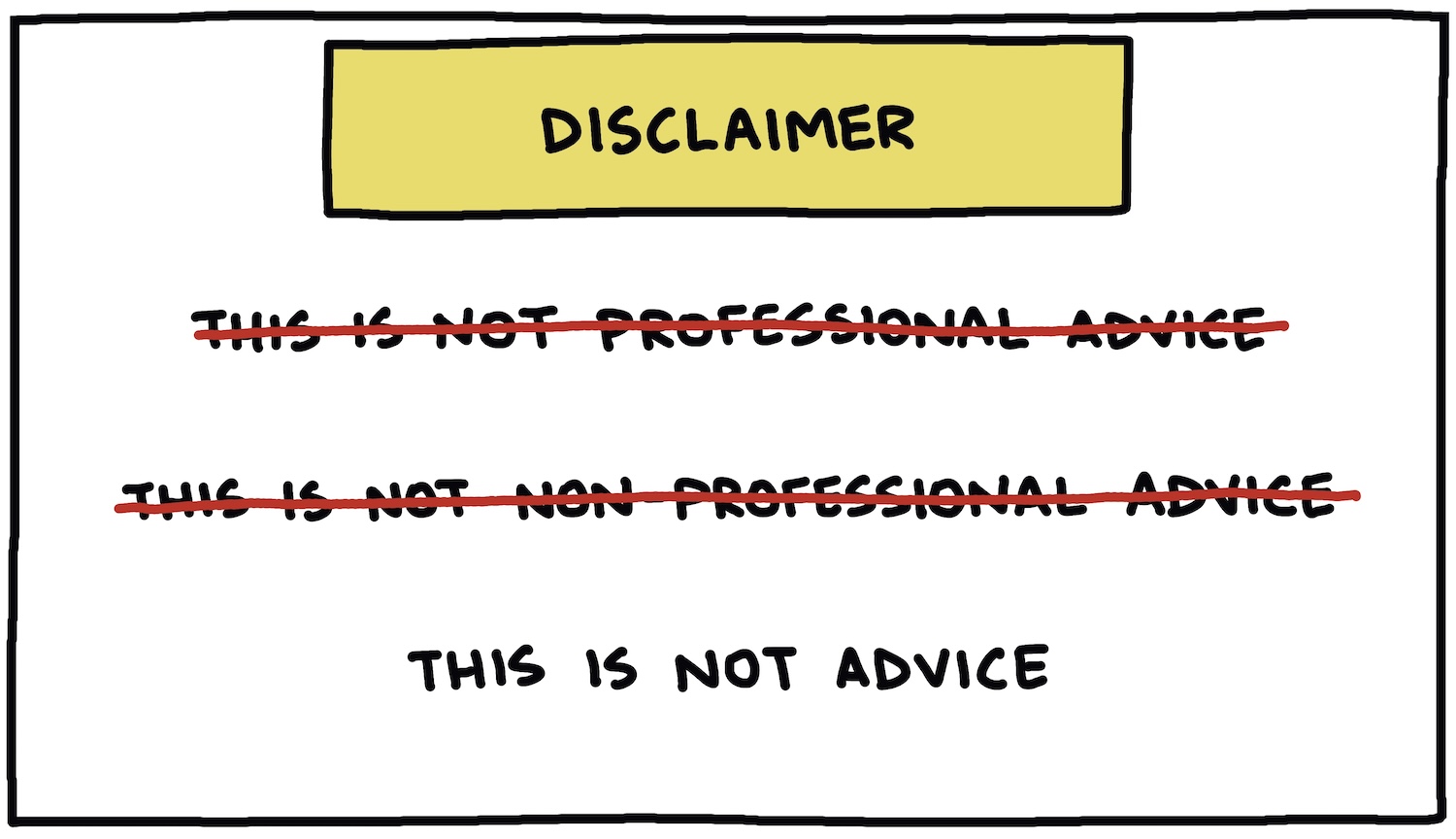 disclaimer: This is not advice