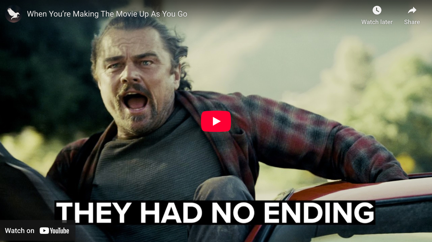 thumbnail from When You're Making The Movie Up As You Go