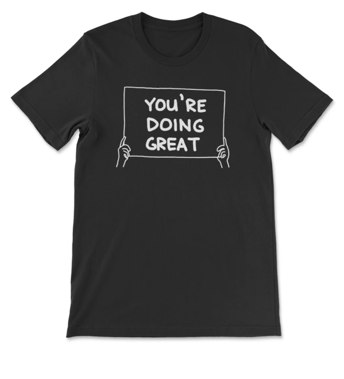 you're doing great t-shirt